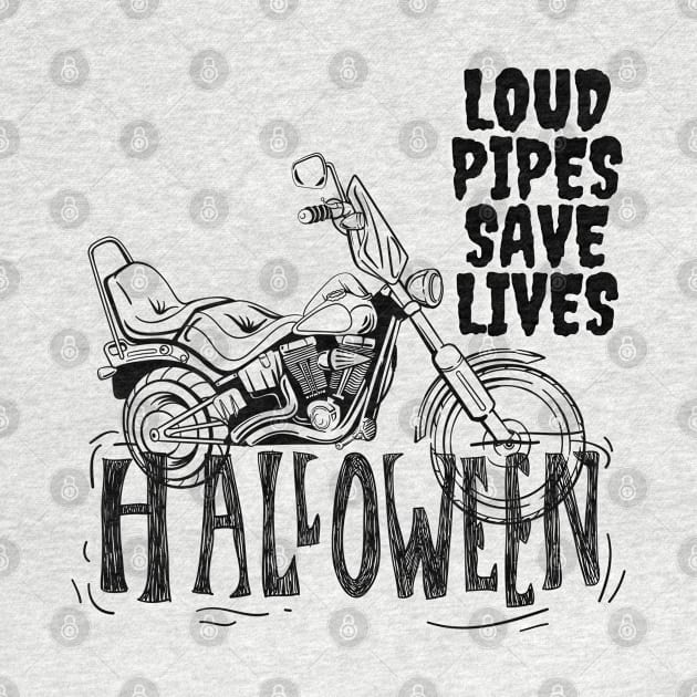 Loud Pipes Save Lives Halloween by Kachanan@BoonyaShop